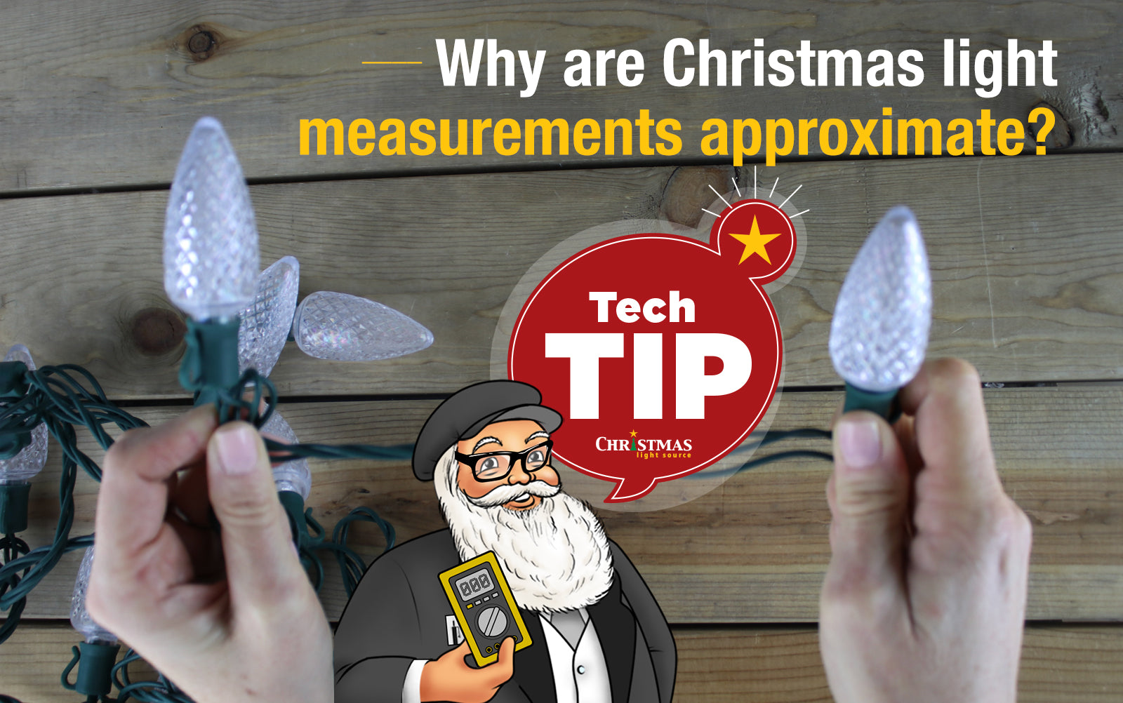 Why are Christmas light measurements approximate?