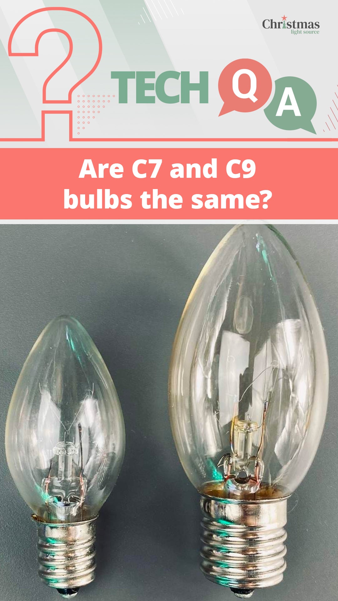 Are C7 and C9 bulbs the same?