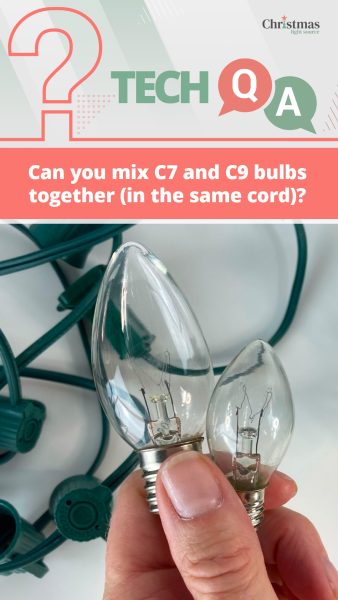 pinterest image: can you mix c7 and c9 bulbs in the same cord?